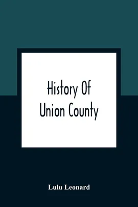 History Of Union County - Lulu Leonard