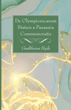 De Olympionicarum Statuis a Pausania Commemoratis - Gualtherus Hyde