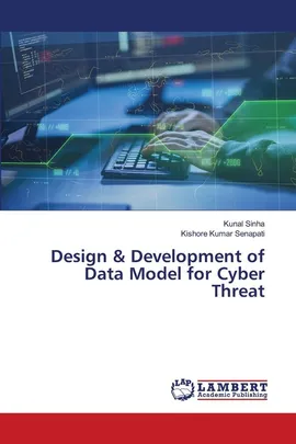 Design & Development of Data Model for Cyber Threat - Kunal Sinha