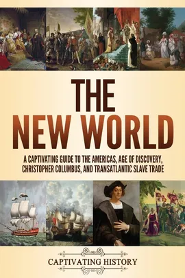 The New World - Captivating History
