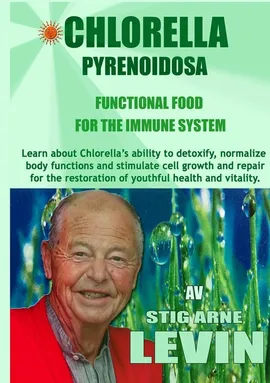 CHLORELLA PYRENOIDOSA - FUNCTIONAL FOOD - FOR THE IMMUNE SYSTEM - Stig LEVIN