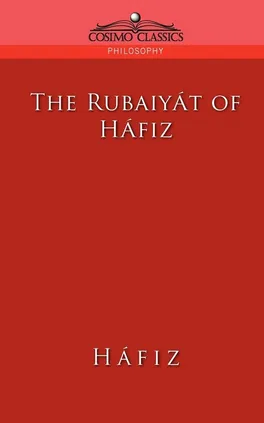 The Rubaiyat of Hafiz - Khwaja Shamsuddin Mohammad