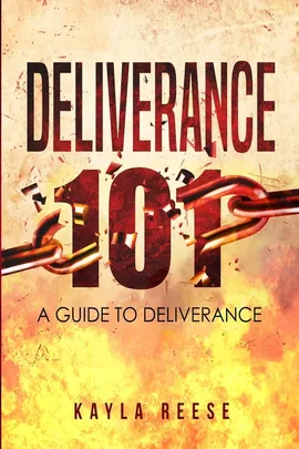 Deliverance 101 - Kayla Reese
