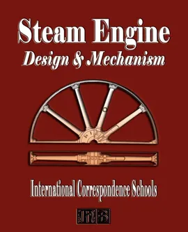 Steam Engine Design and Mechanism - Correspondence Schools International