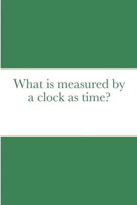 What is measured by a clock as time? - Samuel Blankson