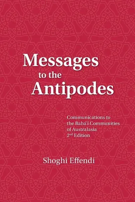 Messages to the Antipodes - Shoghi Effendi