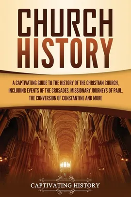 Church History - Captivating History