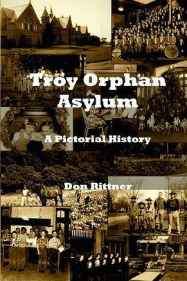 Troy Orphan Asylum - Don Rittner