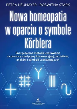 Nowa homeopatia w oparciu o symbole Korblera - Petra Neumayer