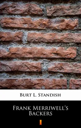Frank Merriwell’s Backers - Burt L. Standish