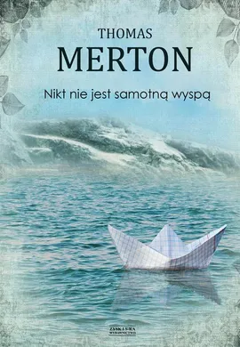 Nikt nie jest samotną wyspą - Thomas Merton