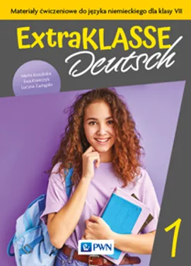 Extraklasse Deutsch 1 Materiały ćwiczeniowe do języka niemieckiego dla klasy VII