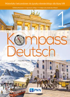 Kompass Deutsch 1 Materiały ćwiczeniowe do języka niemieckiego dla klasy VII