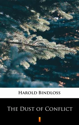 The Dust of Conflict - Harold Bindloss
