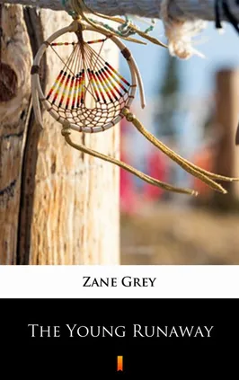 The Young Runaway - Zane Grey