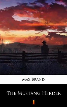 The Mustang Herder - Max Brand