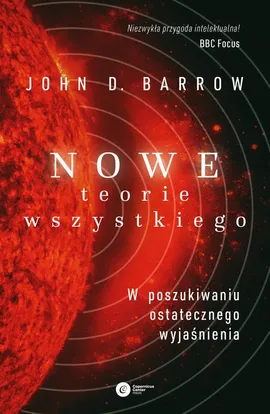 Nowe Teorie Wszystkiego. - John D. Barrow