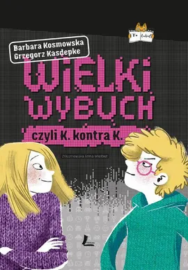 Wielki wybuch - Barbara Kosmowska, Grzegorz Kasdepke