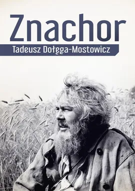 Znachor - Tadeusz Dołęga-Mostowicz