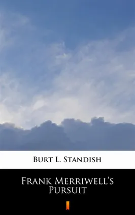 Frank Merriwell’s Pursuit - Burt L. Standish