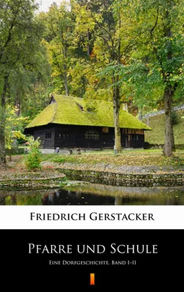 Pfarre und Schule - Friedrich Gerstäcker