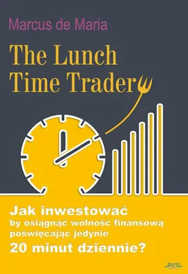 The Lunch Time Trader - Marcus Maria