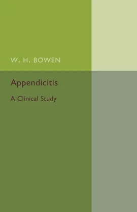 Appendicitis - W. H. Bowen