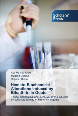 Hemato-Biochemical Alterations Induced by Bifenthrin in Goats - Adil Mehraj Khan
