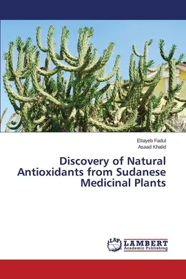 Discovery of Natural Antioxidants from Sudanese Medicinal Plants - Eltayeb Fadul