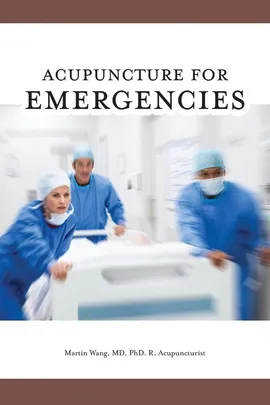 Acupuncture for Emergencies - Martin Wang