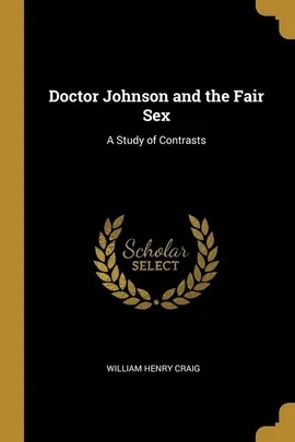 Doctor Johnson and the Fair Sex - William Henry Craig