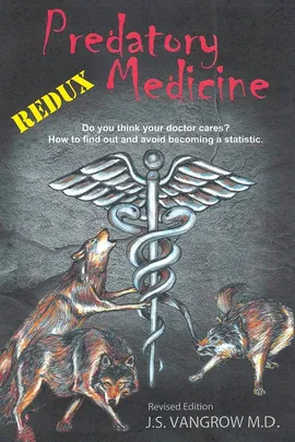 Predatory Medicine Redux - Jack Vangrow