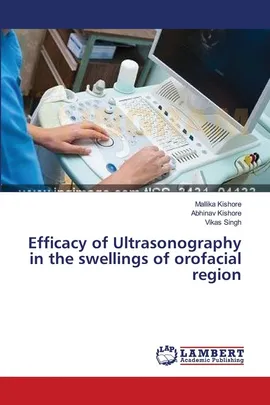 Efficacy of Ultrasonography in the swellings of orofacial region - Mallika Kishore