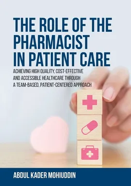 The Role of the Pharmacist in Patient Care - Abdul  Kader Mohiuddin