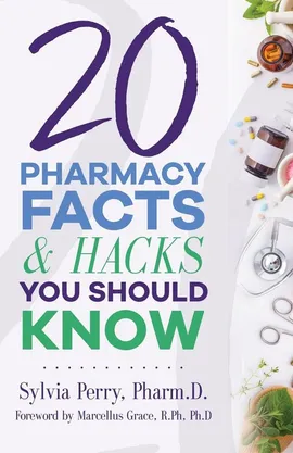 20 Pharmacy Facts and Hacks You Should Know - Dr. Sylvia Perry