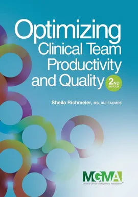 Optimizing Clinical Team Productivity and Quality - Sheila Richmeier