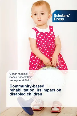 Community-based rehabilitation, its impact on disabled children - Gehan M. Ismail