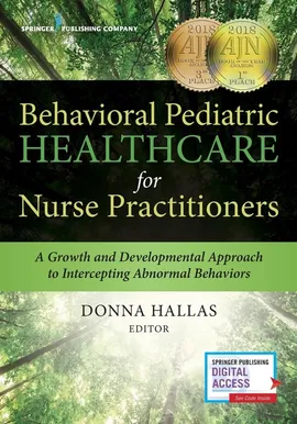 Behavioral Pediatric Healthcare for Nurse Practitioners - Donna Hallas