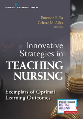 Innovative Strategies in Teaching Nursing - Celeste M. Alfe