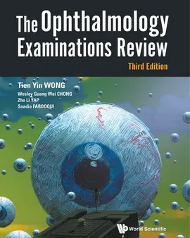 The Ophthalmology Examinations Review - Yin Wong Tien