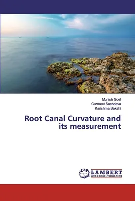 Root Canal Curvature and its measurement - Munish Goel