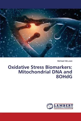 Oxidative Stress Biomarkers - Michael McLean
