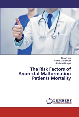 The Risk Factors of Anorectal Malformation Patients Mortality - Bima Indra