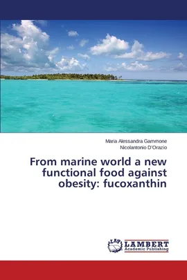 From marine world a new functional food against obesity - Maria Alessandra Gammone