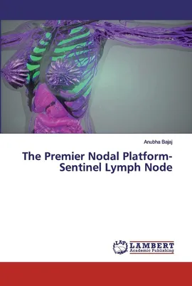 The Premier Nodal Platform- Sentinel Lymph Node - Anubha Bajaj