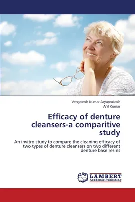 Efficacy of denture cleansers-a comparitive study - Vengatesh Kumar Jayaprakash