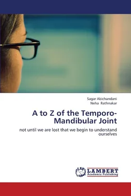 A to Z of the Temporo-Mandibular Joint - Sagar Abichandani