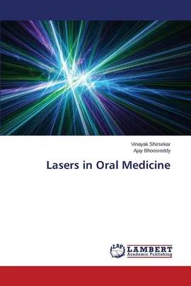 Lasers in Oral Medicine - Vinayak Shirsekar