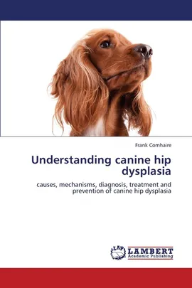 Understanding Canine Hip Dysplasia - Frank Comhaire