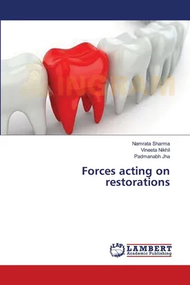 Forces acting on restorations - Namrata Sharma